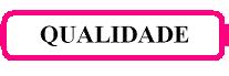 Qualidade