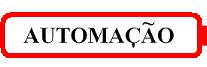 Automa&ccedil;&atilde;o
